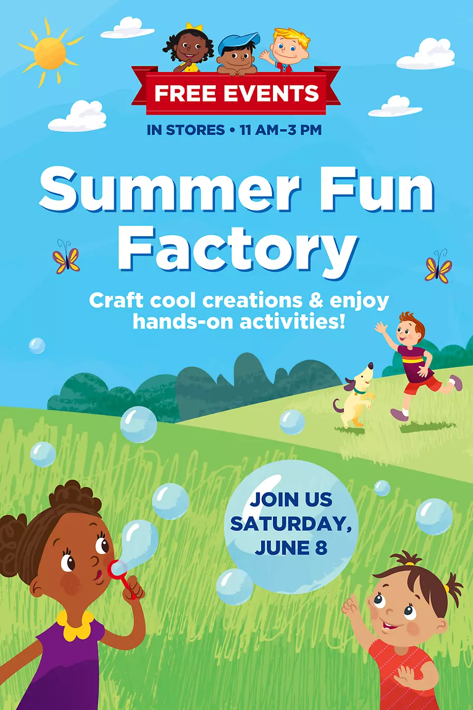 Craft cool creations and enjoy hands on activities at our free Summer Fun Factory event, Saturday, June 8, 11 a m to 3 p m.