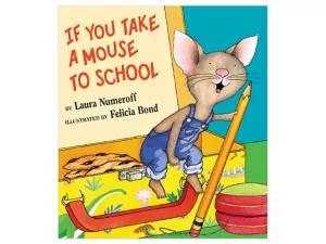 If You Take a Mouse to School Hardcover Book