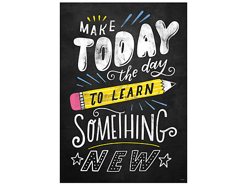 Chalk It Up! Make Today the Day Poster at Lakeshore Learning