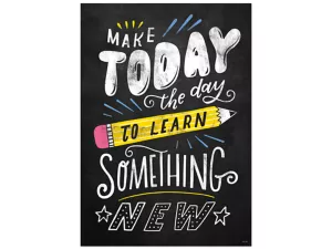 Chalk It Up! Make Today the Day Poster