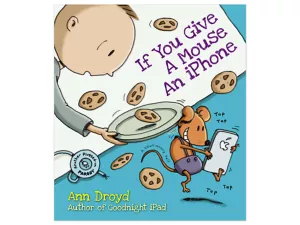 If You Give a Mouse an iPhone Hardcover Book
