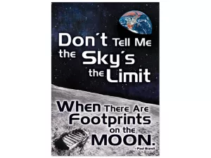 Don’t Tell Me the Sky’s the Limit Poster