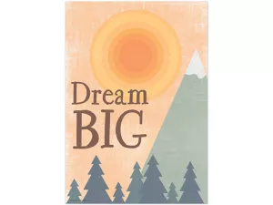 Moving Mountains Dream Big Poster